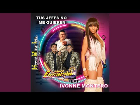 Tus Jefes No Me Quieren