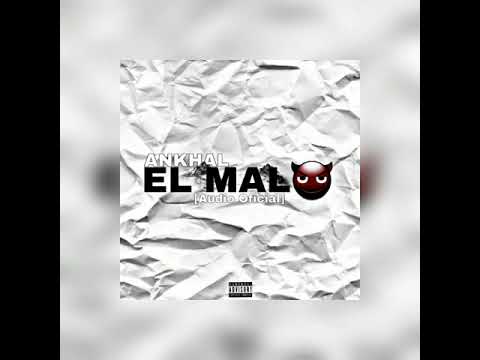 "EL MALO" ANKHAL (AUDIO OFFICIAL)