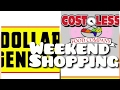 Weekend Shopping Dollar General And Cost Less Food Co