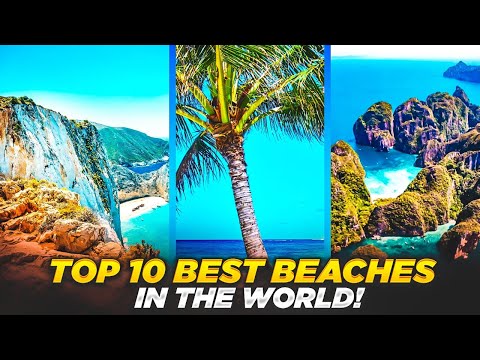 The Top 10 Most Beautiful Beaches in the World