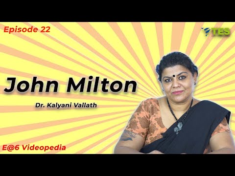 John Milton  | E@6 Videopedia | TES | Kalyani Vallath | NTA NET, K SET, G SET, WB SET, GATE, J SET