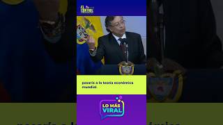 ¡ATENCIÓN! Petro dice que su gobierno pasaría a la teoría económica mundial | #LoMásViral