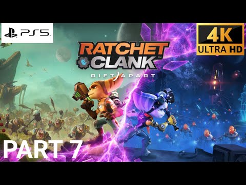 RATCHET AND CLANK RIFT APART (PS5) Gameplay Walkthrough Part 7 Full Game [4K 60FPS] - No Commentary