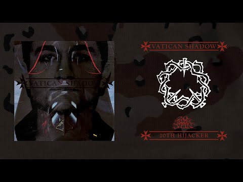 VATICAN SHADOW - 20th Hijacker (Full Album) 20 Buck Spin