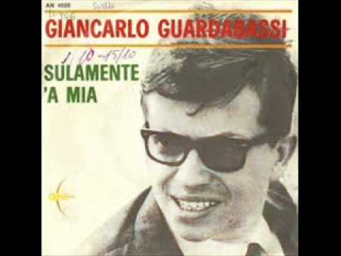 Giancarlo Guardabassi... Sulamente  'A  Mia