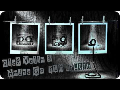 Oleg Velin & Andre Go – PLM ,ep.016  \ 2017