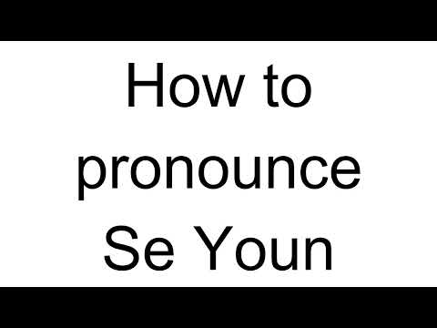 How to Pronounce Se Youn (Korean)