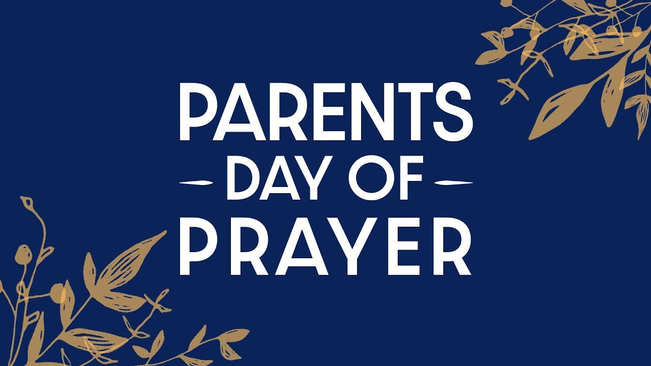 Watch video: Parent Day of Prayer
