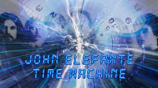 John Elefante &quot;Time Machine&quot; (Official Music Video)