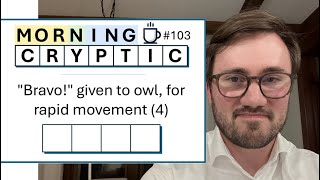 #103: Bravo! given to owl, for rapid movement (4)
