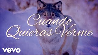 Los Temerarios - Cuando Quieras Verme (LETRA)