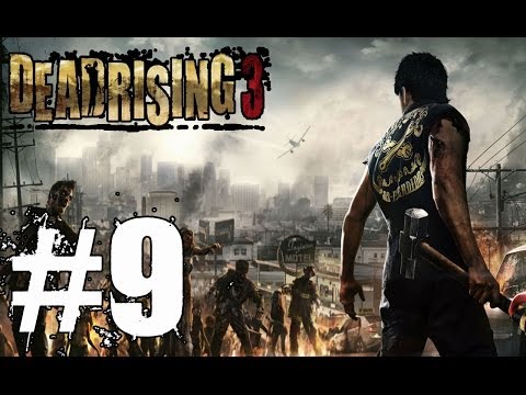 Dead Rising 3 Walkthrough Part 9 No Commentary Xbox One Gameplay Lets Play Review
