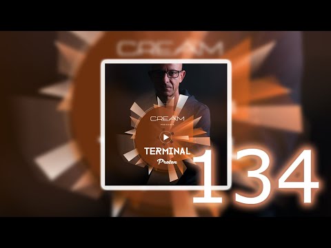 Cream - Terminal 134 (June 2022) [Proton Radio]
