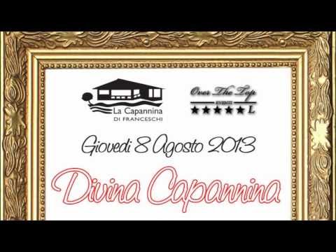LA DIVINA CAPANNINA - 8 agosto 2013