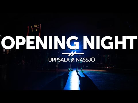 SBL OPENING NIGHT - UPPSALA @ NÄSSJÖ