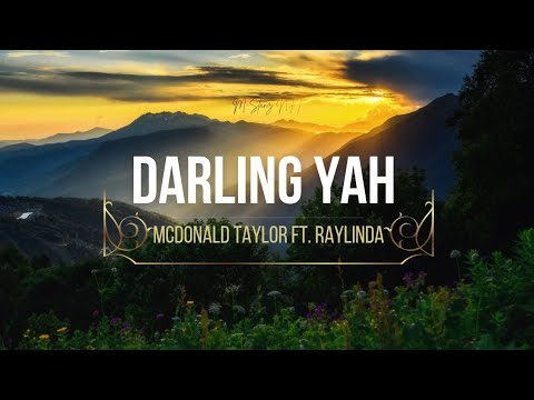 Darling Yah (2025 PNG Music) McDonald Taylor ft Raylinda