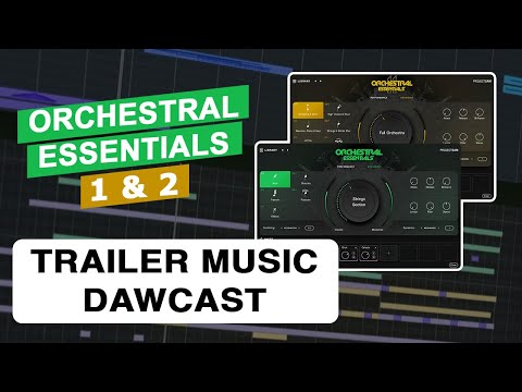 Orchestral Essentials 2.0 Trailer Music DAWCast