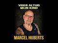 Marcel Huberts – Voor Altijd Mijn Kind | Nederlandstalig