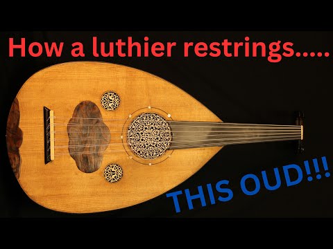 How a luthier restrings an oud - Simon Shaheen's oud!