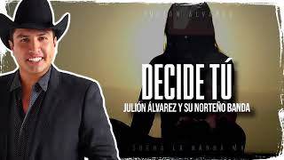 Ban Julión Álvarez- Decide Tu