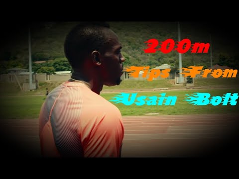 200m tip from usain bolt