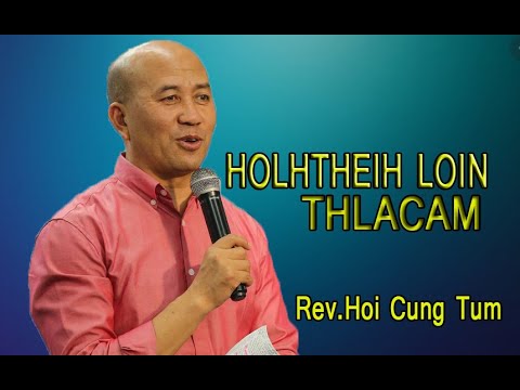 Holhtheih Loin Thlacam Q_A | Rev. Hoi Cung Tum |