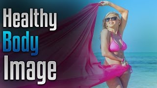 🎧 Healthy Body Image - Help Overcome a Negative Self Body Image with Simply Hypnotic