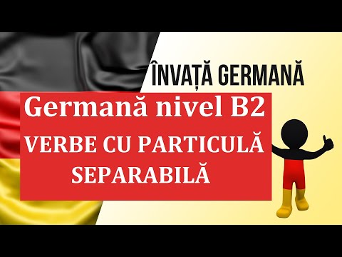 Invata Germana | GERMANA NIVEL B2 | Verbe cu particula separabila
