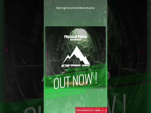 Physical Phase - Kalabastou [Progressive Vibes Music - PVM1013]