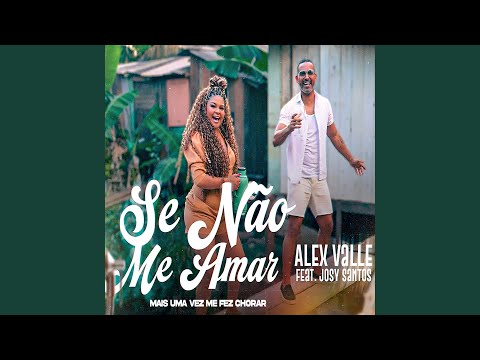 Se Não Me Amar - Mais uma Vez Me Fez Chorar (Arrocha)