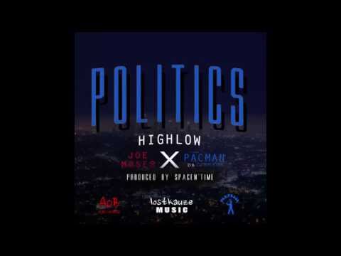 Highlow-Politics Feat. Joe Moses & Pacman Da Gunman