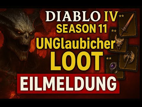 🔥 Diablo 4: Unglaublicher Loot in Season 11 – EILMELDUNG! 🔥