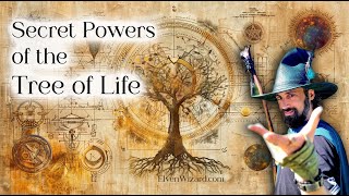 Exploring the Secret Powers of the Tree of Life to transform your Life