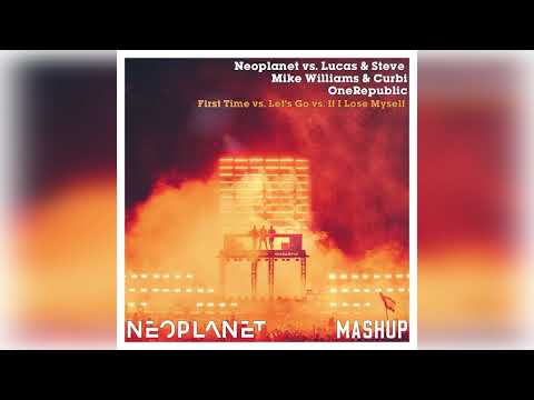 Neoplanet vs. Mike Williams vs. OneRepublic-Let's Go vs. If I Lose Myself (Neoplanet Mashup)
