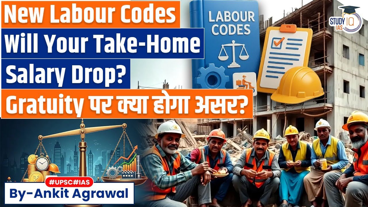 India's new labour codes may decrease your take-home salary | Ankit Agrawal Study IQ