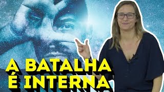 A BATALHA É INTERNA