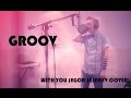 GROOV (Ruslan Rogalevich) - With You (Egor ...