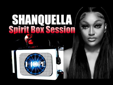 Shanquella Robinson Spirit Box Session- "They Were Punching Me"