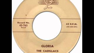 THE CADILLACS - Gloria [Josie 765] 1954 * Doo-Wop