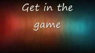 Get in the game (Lyrics video)