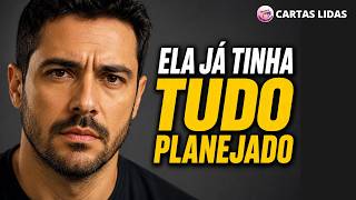 Ela já tinha tudo planejado... Quando Descobri, Era Quase Tarde Demais