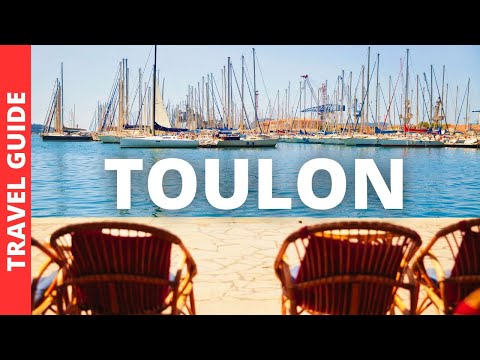 Toulon France Travel Guide: 16 BEST Things To Do In Toulon