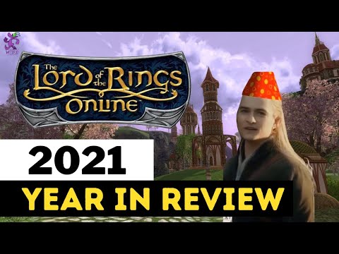 LOTRO Nailed It in 2021 - Lord of the Rings Online Year In Review