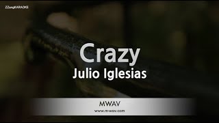 Julio Iglesias-Crazy (Karaoke Version)