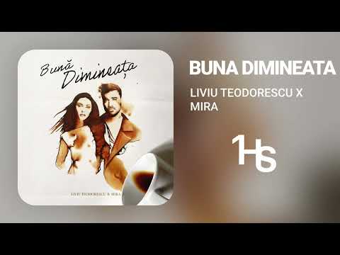 Liviu Teodorescu x MIRA - Bună dimineața | 1 Hour