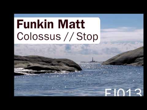 Funkin Matt - Colossus