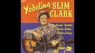 Yodeling Slim Clark - The Cowboy&#39;s Lament (c.1962).