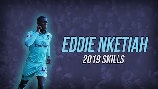 Eddie Nketiah - Skills, Goals & Assists 2019