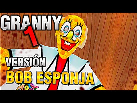 GRANNY 1 VERSIÓN BOB ESPONJA | GRANNY DE TRABA😵‍💫