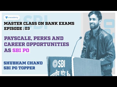 SBI PO 2021 Payscale, Perks and Career Growth | वेतन और सुविधाएं  | SBI PO Topper Shubham Chand